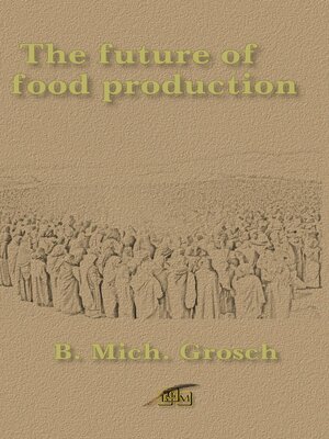 cover image of The future of food production